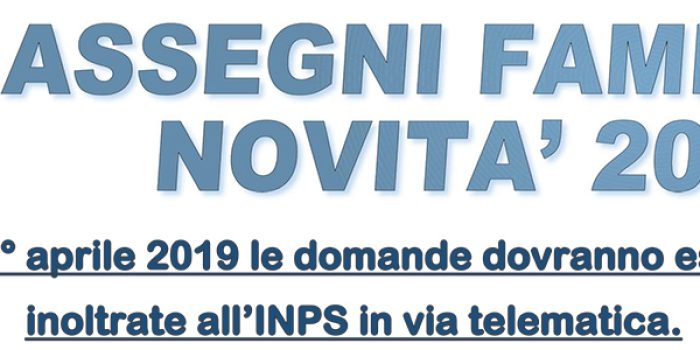 ASSEGNI FAMILIARI – NOVITA’ 2019