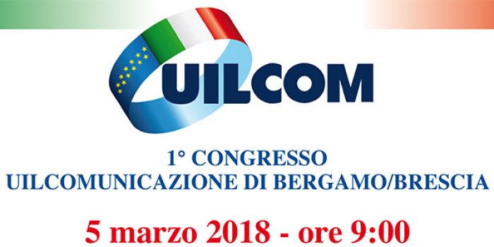 1° Congresso UILComunicazione di Bergamo/Brescia